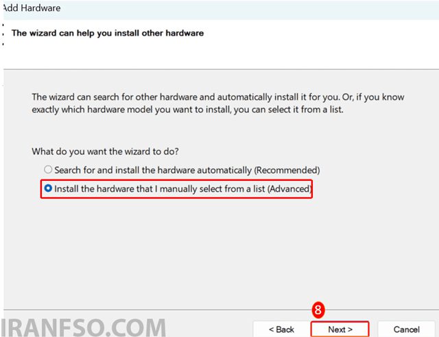گزینه Install the hardware that I manually select from a list (Advanced) را انتخاب کنید.