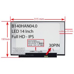 ال ای دی لپ تاپ 14.0 B140HANO4.0 نازک مات 30 پین FHD-IPS بدون جاپیچ 315x197x2.5mm تک پیکسل