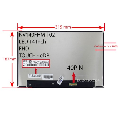 ال ای دی لپ تاپ 14.0 BOE NV140FHM-T02 نازک 40 پین Full HD-EDP-Touch بدون جاپیچ 315x187x5.2mm برد پشت LED