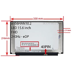 ال ای دی لپ تاپ 15.6 AUO B156HAN10.2 نازک مات 40 پین ریز FHD-EDP-240HZ بدون جاپیچ 350x216x2.4mm هاله دار دست دوم