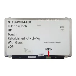 ال ای دی لپ تاپ 15.6 BOE NT156WHM-T00_Touch نازک 40 پین EDP-HD ریفر پیکسل دار-به همراه Glass